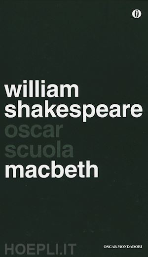 shakespeare william - macbeth. testo inglese a fronte
