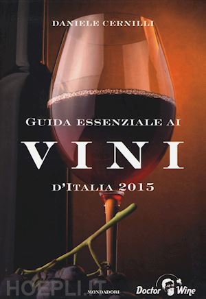 cernilli daniele - guida essenziale ai vini d'italia 2015