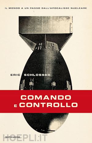 schlosser eric - comando e controllo