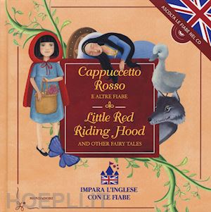 aa.vv. - cappuccetto rosso e altre fiabe - little red riding hood and other fairy tales