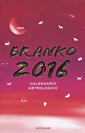 branko - branko 2016 - calendario astrologico 2016