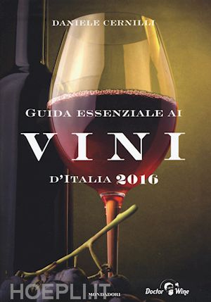 cernilli daniele - guida essenziale ai vini d'italia 2016