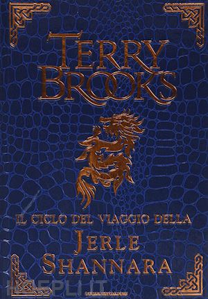 brooks terry - ciclo del viaggio della jerle shannara: la strega di ilse-il labirinto-l'ultima
