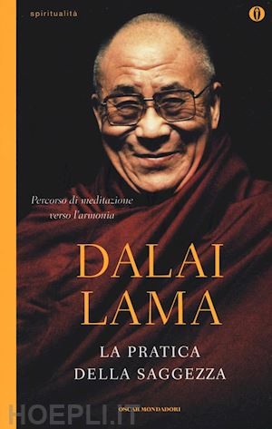 dalai lama - la pratica della saggezza