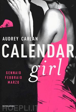 carlan audrey - calendar girl - gennaio febbraio marzo