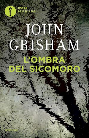 grisham john - l'ombra del sicomoro