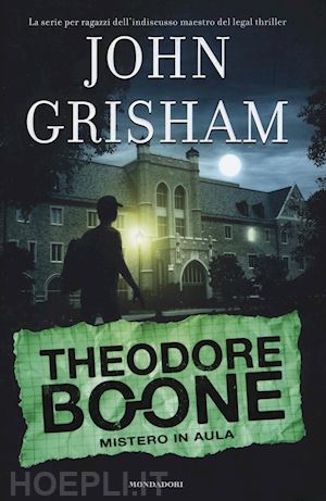 grisham john - theodore boone 6 - mistero in aula