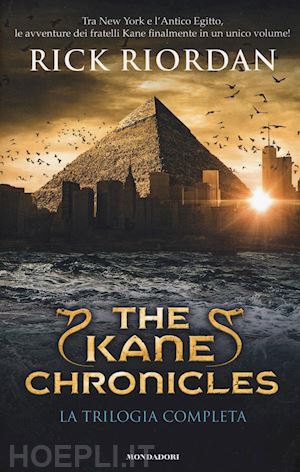 riordan rick - the kane chronicles. la trilogia completa