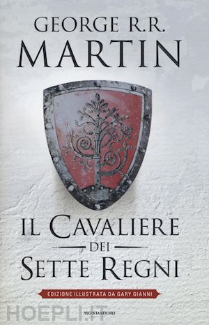 martin george r.r. - il cavaliere dei sette regni. edizione illustrata