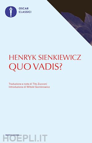 sienkiewicz henryk; wozniak m. (curatore) - quo vadis?