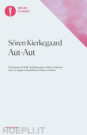 kierkegaard soren; cantoni remo, guldbrandsen k.m. (curatore) - aut-aut