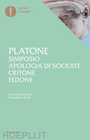 platone - simposio-apologia di socrate-critone-fedone