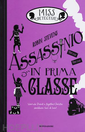 stevens robin - assassinio in prima classe - miss detective