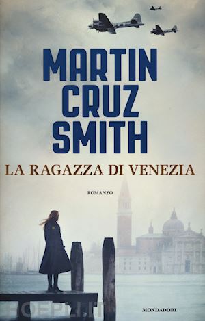 cruz smith martin - la ragazza di venezia