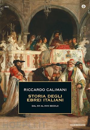 calimani riccardo - storia degli ebrei italiani. vol. 2