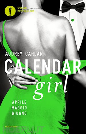 carlan audrey - calendar girl. aprile, maggio, giugno