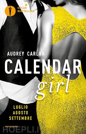carlan audrey - calendar girl. luglio, agosto, settembre