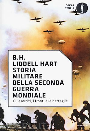 liddell hart basil h. - storia militare della seconda guerra mondiale