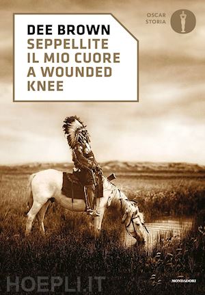 brown dee - seppellite il mio cuore a wounded knee