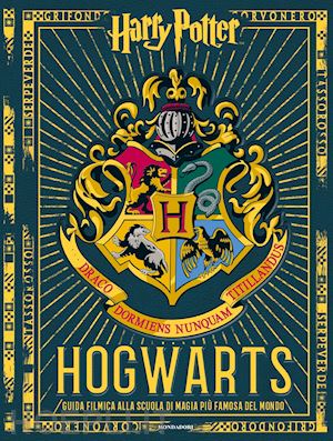 aa.vv. - hogwarts - guida filmica alla scuola di magia piu' famosa del mondo