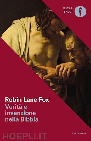 lane fox robin - la verita' e invenzione nella bibbia