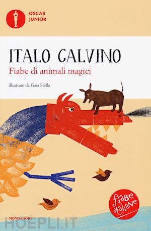 calvino italo - fiabe di animali magici. fiabe italiane. ediz. a colori