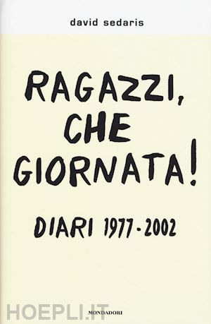 sedaris david - ragazzi, che giornata!