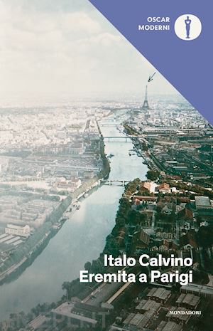 calvino italo - eremita a parigi. pagine autobiografiche