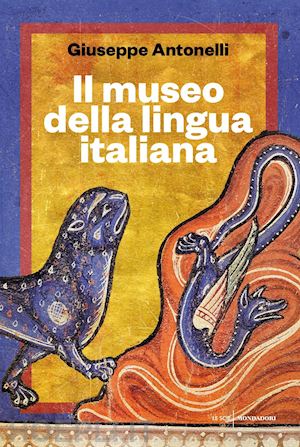 antonelli giuseppe - il museo della lingua italiana