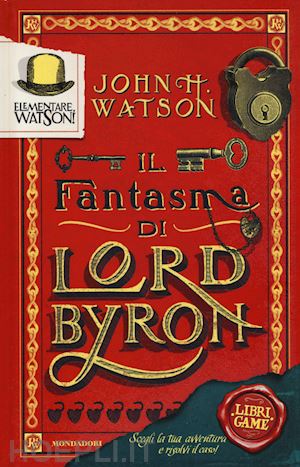 watson john h. - elementare, watson!. vol. 1: il fantasma di lord byron