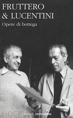 fruttero carlo; lucentini franco; scarpa d. (curatore) - opere di bottega