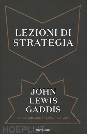 gaddis john lewis - lezioni di strategia