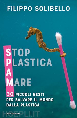 solibello filippo - spam - stop plastica a mare