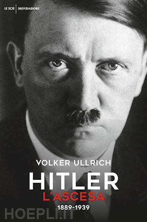 ullrich volker - hitler. l'ascesa 1889-1939