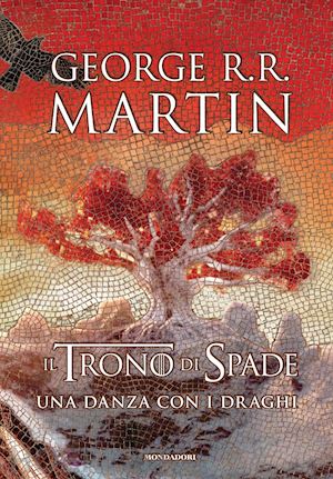 martin george r. r. - il trono di spade . vol. 5: una danza con i draghi