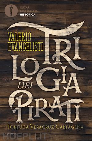 evangelisti valerio - trilogia dei pirati: tortuga-veracruz-cartagena