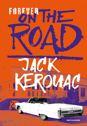 kerouac jack - forever on the road