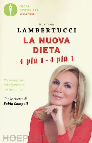 lambertucci rosanna - nuova dieta 4 piu' 1 - 4 piu' 1. per dimagrire, per rigenerare, per depurare (la