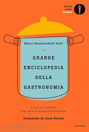 guarnaschelli gotti marco - grande enciclopedia della gastronomia