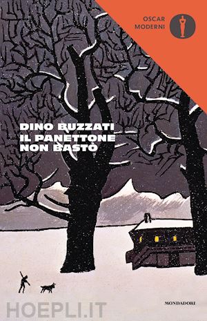 buzzati dino; vigano' l. (curatore) - il panettone non basto'. scritti, racconti e fiabe natalizie