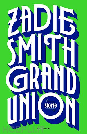 smith zadie - grand union. storie