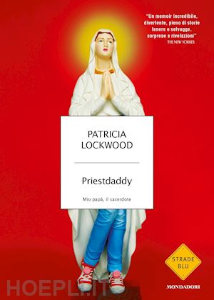 lockwood patricia - priestdaddy. mio papa', il sacerdote