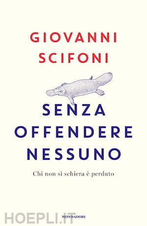 scifoni giovanni - senza offendere nessuno