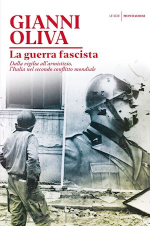 oliva gianni - la guerra fascista