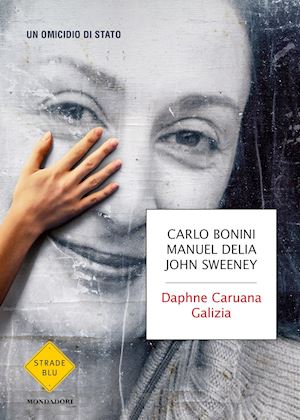 bonini carlo; delia manuel; sweeney john - daphne caruana galizia