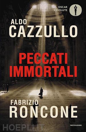 cazzullo aldo; roncone fabrizio - peccati immortali