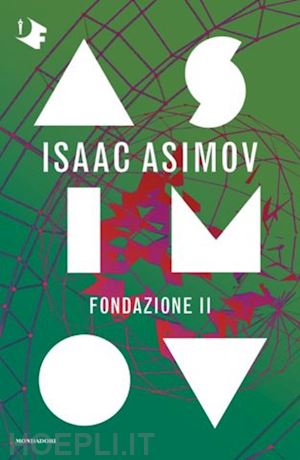 asimov isaac - fondazione ii. ciclo delle fondazioni