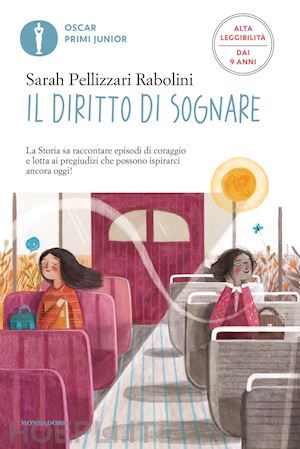 pellizzari rabolini sarah - il diritto di sognare. ediz. ad alta leggibilita'