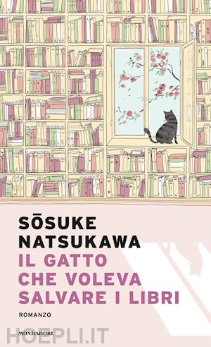 natsukawa sosuke - il gatto che voleva salvare i libri