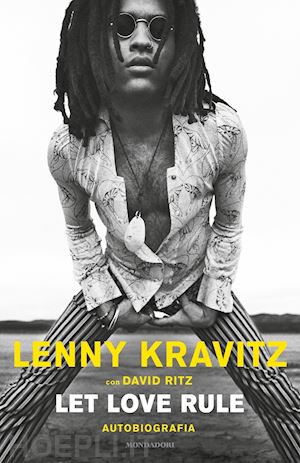 kravitz lenny - let love rule. autobiografia